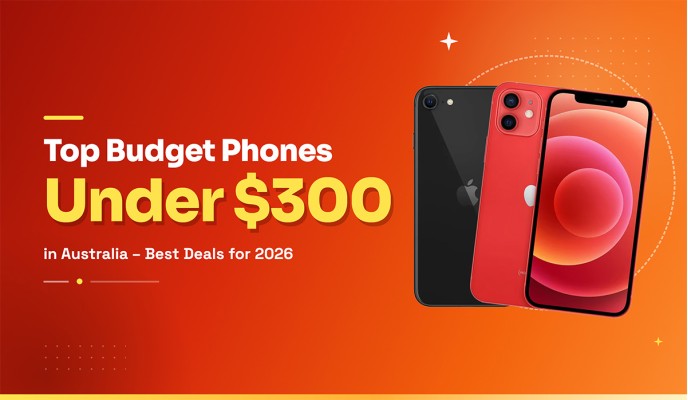 Top 7 Budget Phones Under $300 in Australia – Best Deals for 2026 Top 7 Budget Phones Under $300 in Australia – Best Deals for 2026
